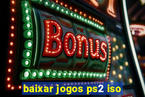 baixar jogos ps2 iso